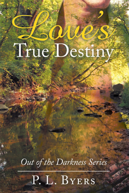 Love’s True Destiny | Out of the Darkness Series: Book 1